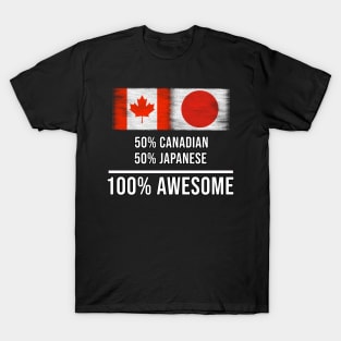 50% Canadian 50% Japanese 100% Awesome - Gift for Japanese Heritage From Japan T-Shirt